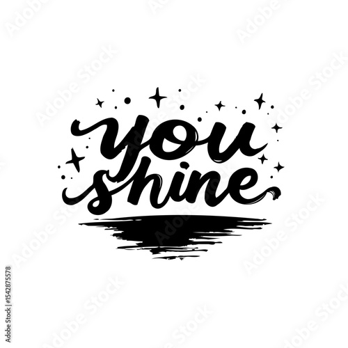 Inspirational vector lettering design of 'You Shine' with stars and stylish font