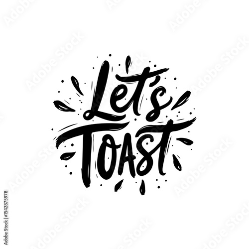 Elegant hand lettering illustration celebrating good times with a toast invitation