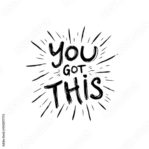 Motivational Quote You Got This Handwritten Style, Perfect for Boosting Confidence