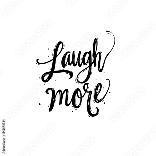 Hand-lettered inspiring quote: 'Laugh More' for positive motivation and happy vibes
