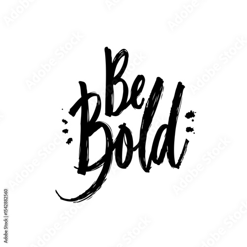 Motivational typography design with 'Be Bold' message in dynamic black lettering