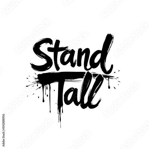 Stand tall inspirational typography design with a motivational quote for success
