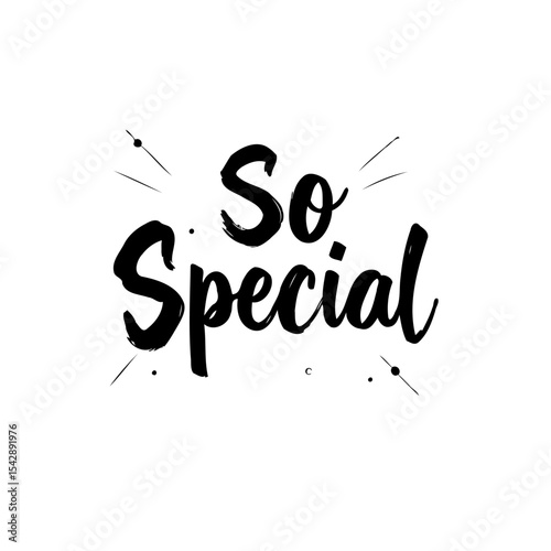 Expressive calligraphy design, black and white, celebrating a unique and extraordinary feeling