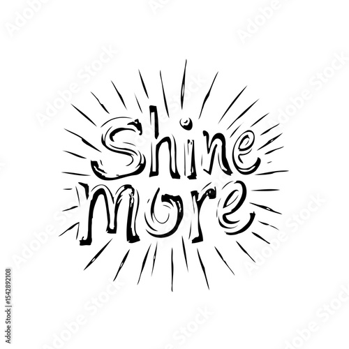 Wallpaper Mural Elegant handwritten inspirational message 'Shine more' with burst rays illustration Torontodigital.ca