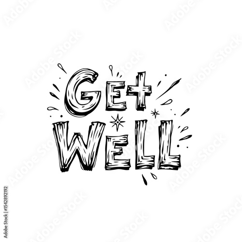 Uplifting Get Well Soon Message: Hand-Drawn Design for Recovery and Support
