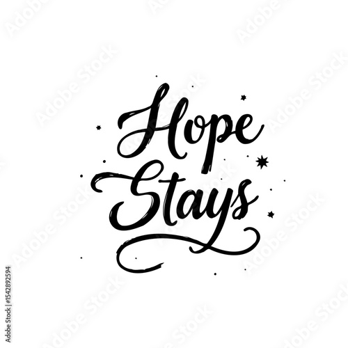 Elegant Inspirational Quote: 'Hope Stays' - Timeless Reminder of Persistence and Faith
