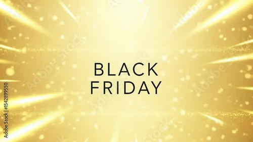 Black Friday Celebration:  A festive Black Friday message shines with golden light, a dynamic display of sparkles and radiating beams, creating a sense of anticipation for shoppers everywhere.