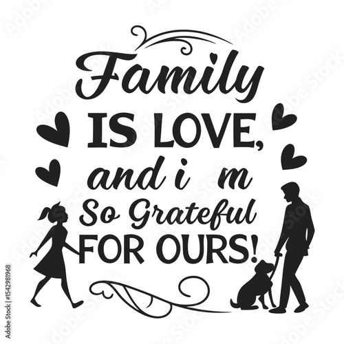 Family is love, and I?m so grateful for ours3.eps