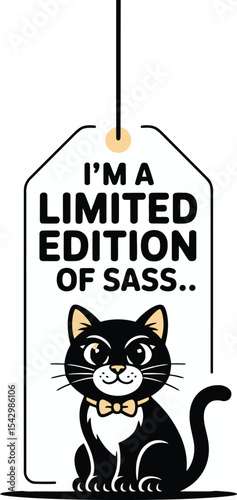Limited Edition Sass Cute Black Cat Gift Tag Design Tshirt Idea
