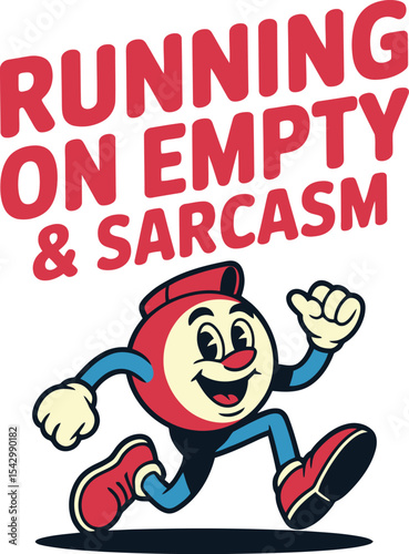 Running on Empty  Sarcasm Retro Clipart Illustration Tshirt Idea