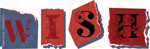 WISH Floral Typography of a Concept Word � Elegant Torn Paper Letter Design