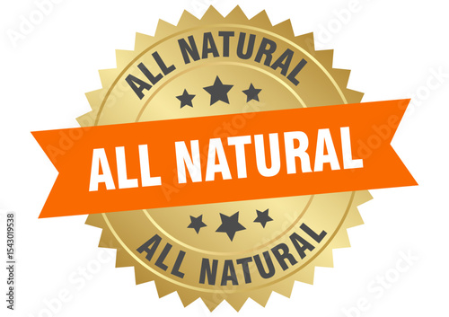 all natural. all natural round orange and gold label isolated on transparent background