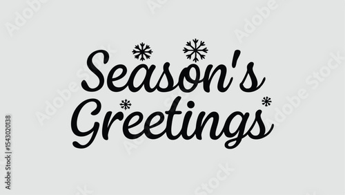Season's greetings in script font with snowflakes above and below the text on a light gray background