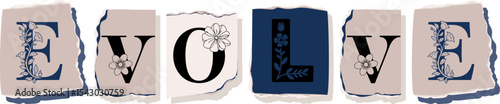 EVOLVE Floral Typography of a Concept Word � Elegant Torn Paper Letter Design