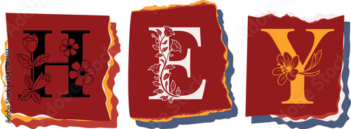 HEY Floral Typography of a Concept Word � Elegant Torn Paper Letter Design