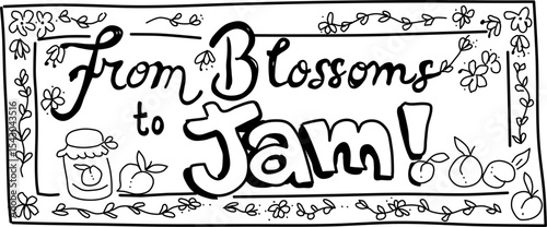 Hand-drawn peach sign vector doodle. Blossoms, jam, and peaches. “From Blossoms to Jam!”