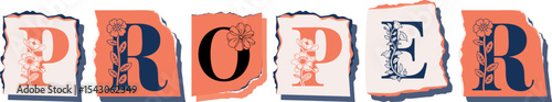 PROPER Floral Typography of a Concept Word � Elegant Torn Paper Letter Design