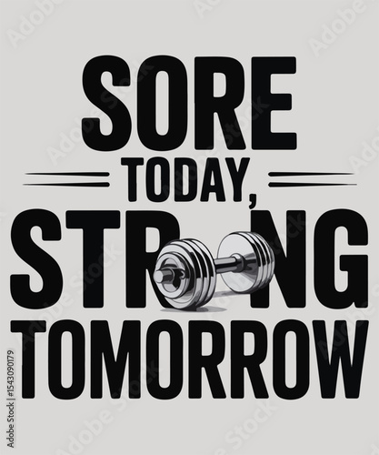 Sore Today Strong Tomorrow Gym Typography