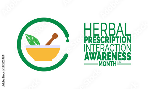 July is Herbal Prescription Interaction Awareness Month. Healthcare and Natural Medicine Safety Campaign Design