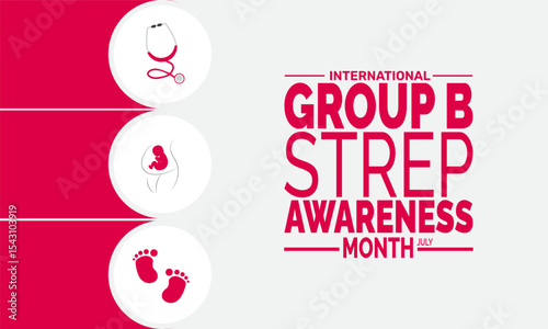 International Group B Strep Awareness Month. July Health Campaign Banner, Medical Awareness Concept Design
