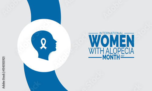International Women with Alopecia Month. July Awareness Campaign Concept for Hair Loss Support and Empowerment