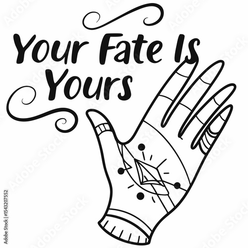 Your fate is yours hand drawn design motivational quote