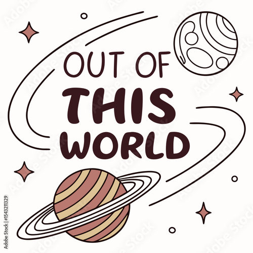 Out of this world planets space stars galaxy design