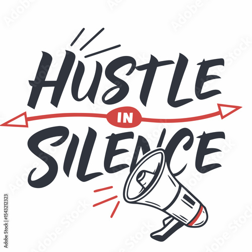Hustle in silence motivational quote design megaphone