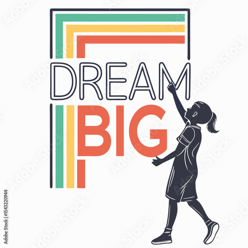 Girl writing dream big inspirational quote retro design