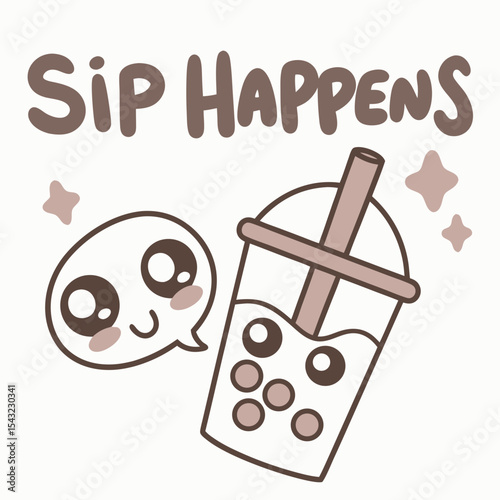 Cute boba tea illustration sip happens kawaii design