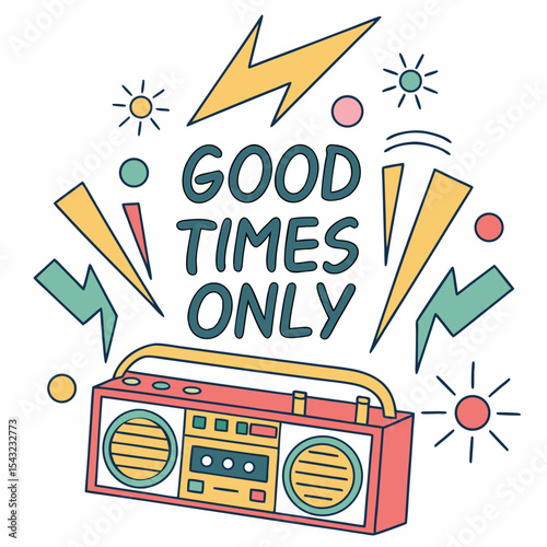 Good times only retro boombox summer vibes