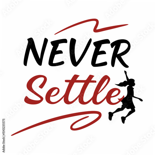 Never settle girl silhouette motivational quote design