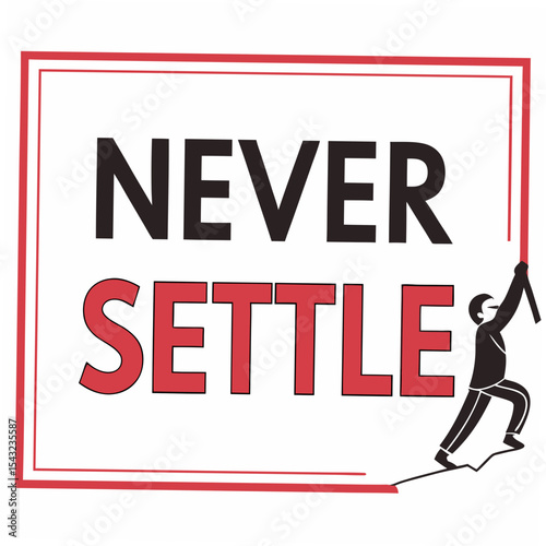 Never settle motivational design element graphic
