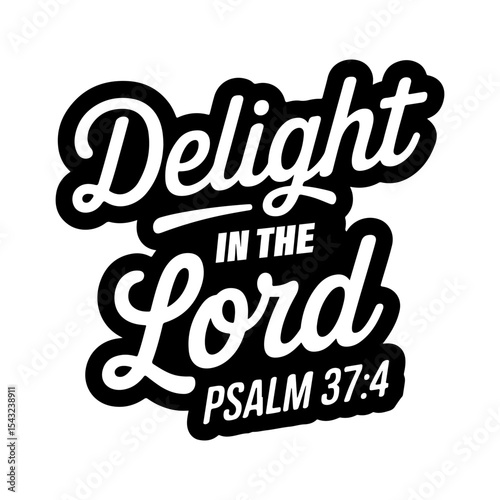 Delight in the Lord – Psalm 37:4. Bible Verse Vector Design Isolated on White Background
