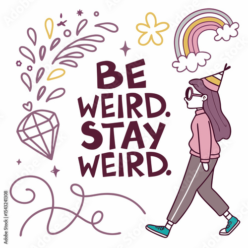 Be weird stay weird cute girl walking rainbow