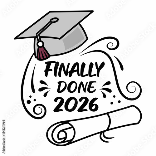 Graduation 2026 finally done celebrate success achievement