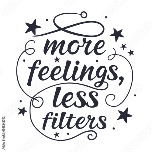 More feelings less filters, inspirational quote design