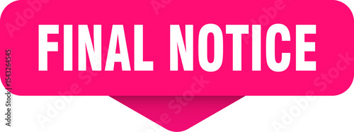 final notice sticker. final notice sign on transparent background