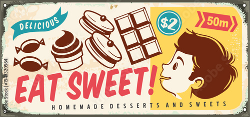 Wallpaper Mural Eat sweet retro sign for chocolate store. Desserts and sweets vintage advertisement with cute boy drawing. Food vector illustration. Torontodigital.ca