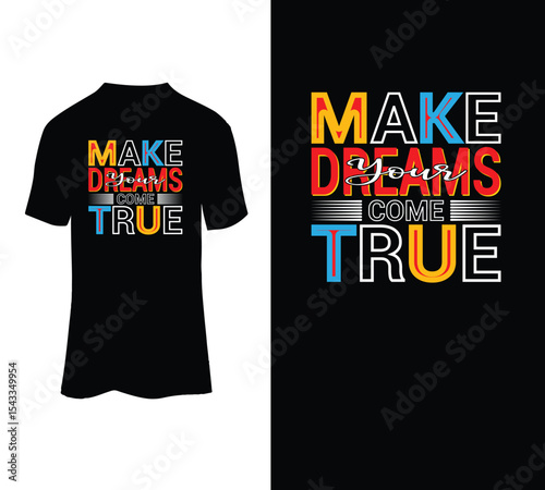  Make your dreams come true typography t-shirt design for sale.