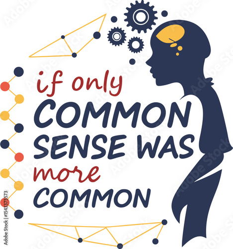 If only common sense was more common typography t-shirt design print ready eps cut file downloads 