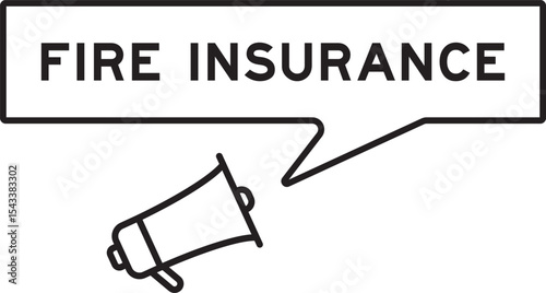 Megaphone icon with speech bubble in word fire insurance on white background