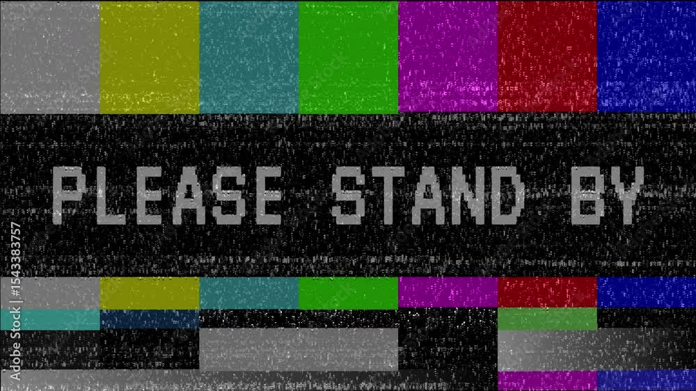 Distorted Stand Please stand by animated text with glitch distortion. Please Stand By ...