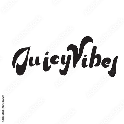 Juicy Vibes Monochrome Hand-Lettered Quote