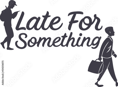 Probably late for something typography T-shirt Design 