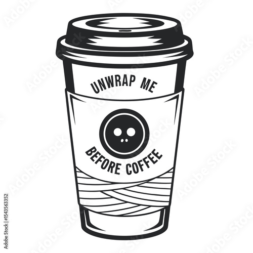 Monochrome Coffee Cup Illustration: "Unwrap Me Before Coffee" Text Design with Mummy Wrapping and Skull Icon, Isolated on White Background, Vector Graphic Element.
