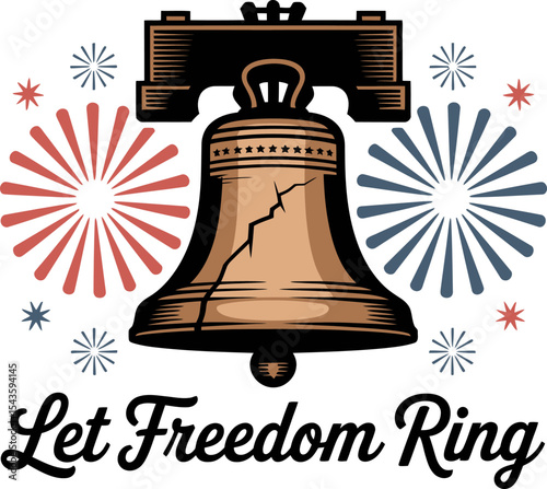 Detailed liberty bell illustration with dual fireworks and bold let freedom ring message in patriotic style  