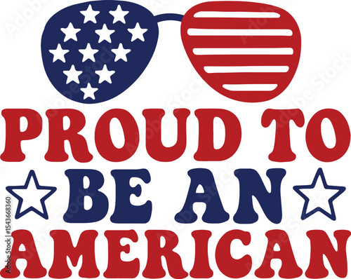 Proud To Be An American SVG, 4th of July