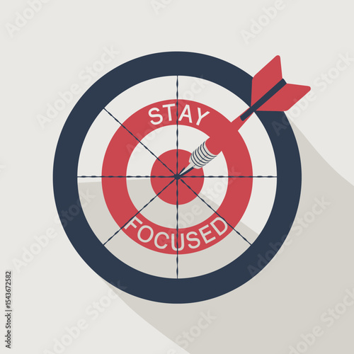 Stay Focused Target Dartboard Goal Achievement Success Motivation Inspiration Business Strategy Planning Progress Aim Target Marketing Concept Design Illustration Graphic Vector Image red blue work   