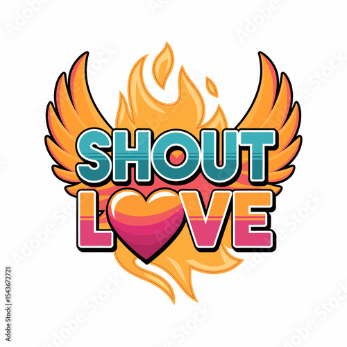 Shout Love Flaming Heart Design with Wings Passionate Romantic Bold Typography Graphic Illustration Vibrant Colors Perfect for Posters Prints and Social Media Unique Creative Stylish Design Element   